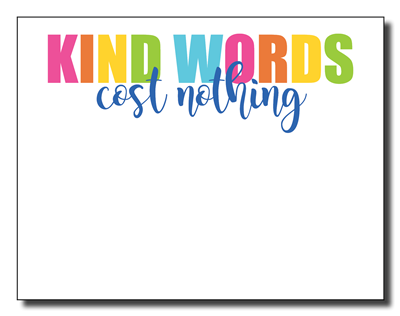 Kind Words Cost Nothing Notepad